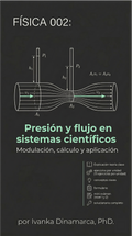 FÍSICA 002 — Presión y flujo en sistemas científicos