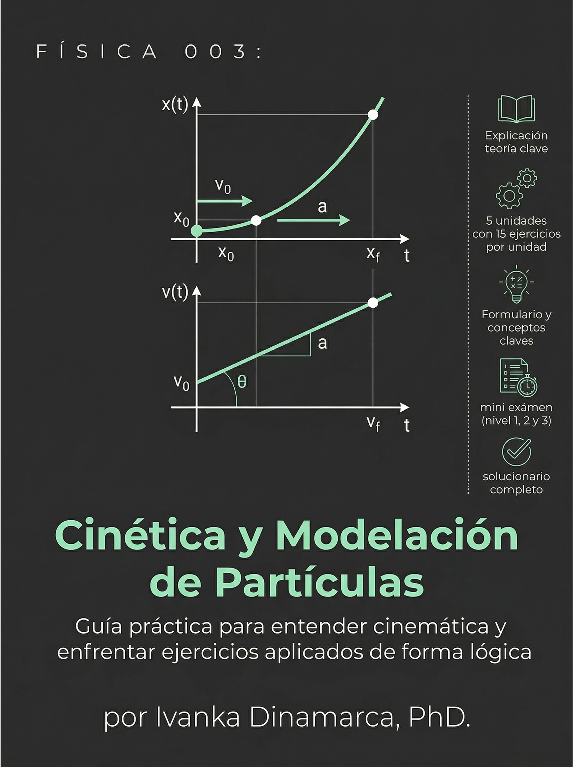 FÍSICA 003 — Cinética y Modelación de Partículas