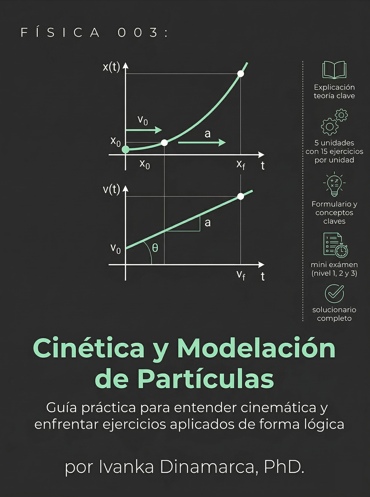 FÍSICA 003 — Cinética y Modelación de Partículas