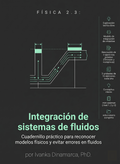 FÍSICA 2.3 — Integración de sistemas de fluidos